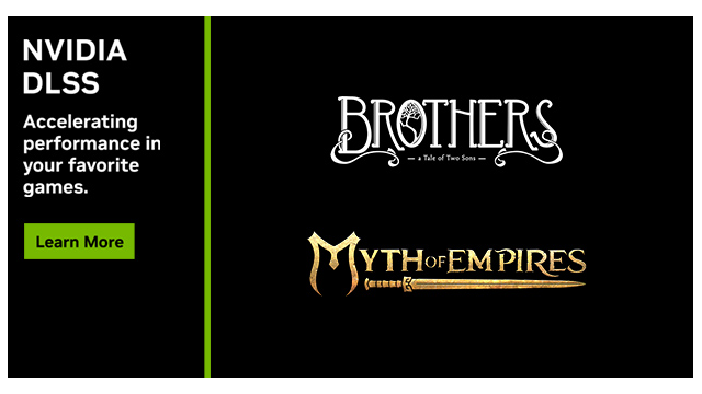 “兄弟：双子传说 (Brothers: A Tale of Two Sons)”重制版和“帝国神话 (Myth of Empires)”现已发布，并支持 DLSS